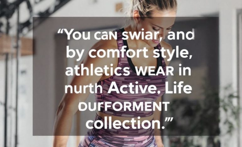 Discovering the Active Life Collection: Solutions for Ultimate Comfort and Style