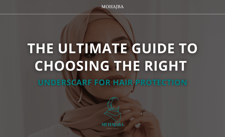 The Ultimate Guide to Choosing the Right Underscarf for Hair Protection